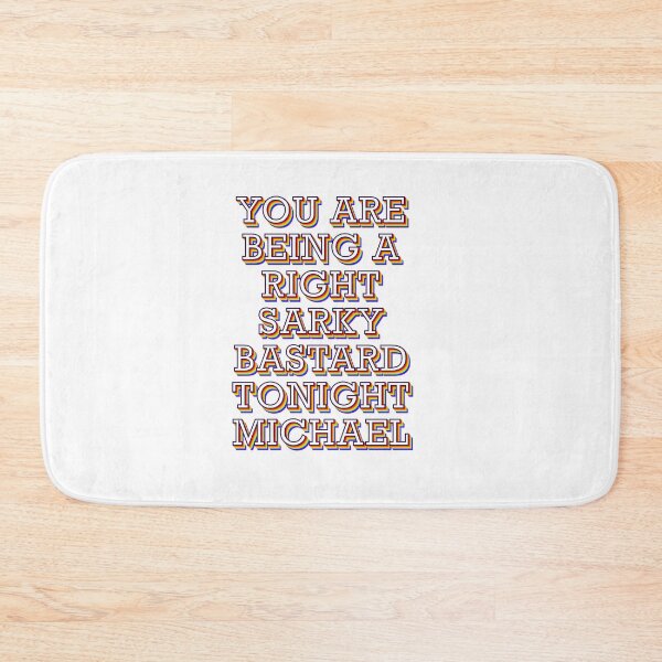 Item preview, You are being a right sarky bastard tonight Michael  designed and sold by littlemooart.