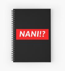 NANI!? Spiral Notebook