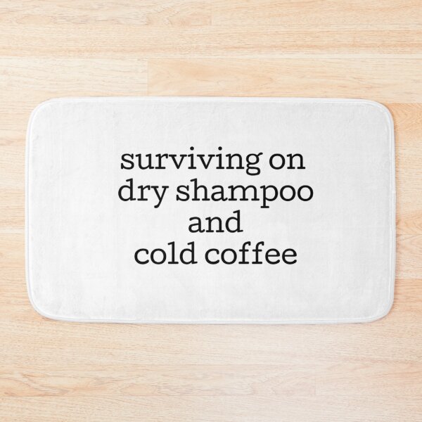 Item preview, dry shampoo and cold coffee designed and sold by thatbookgal.