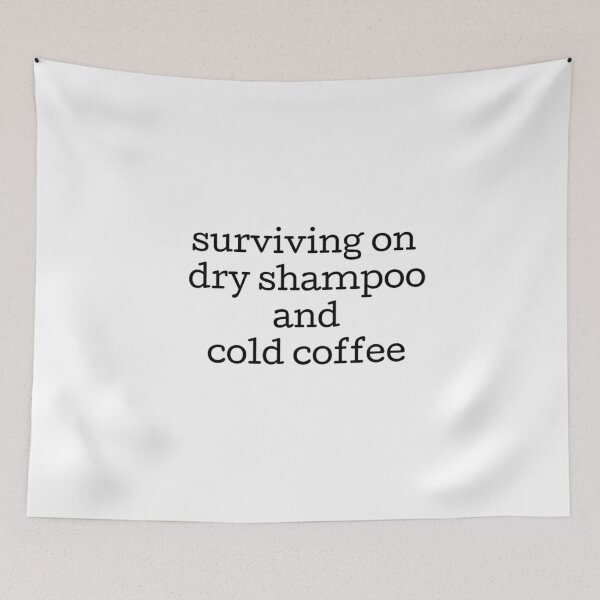 Item preview, dry shampoo and cold coffee designed and sold by thatbookgal.
