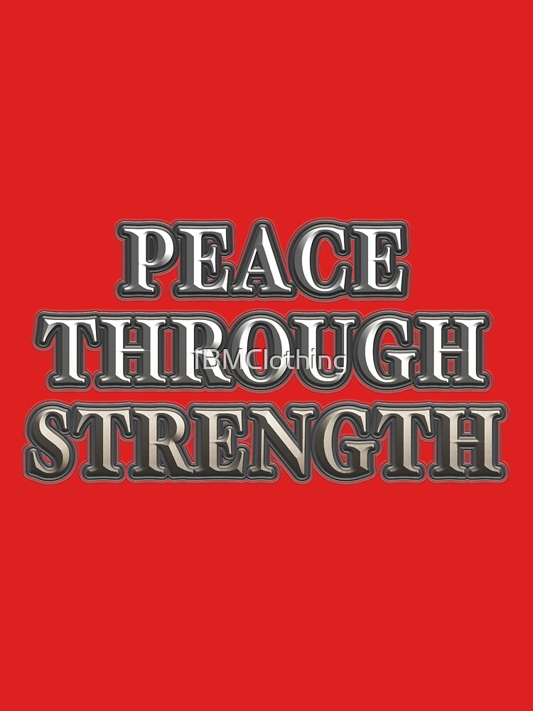 peace through strength shirt