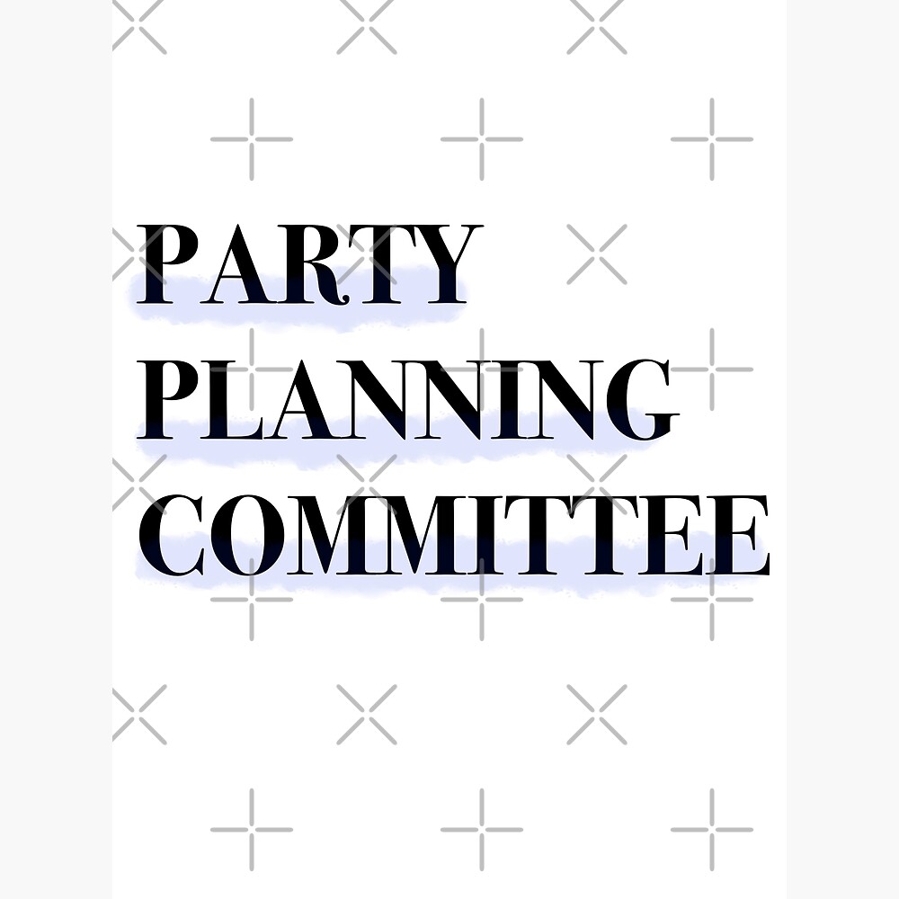 Party Planning Committee — Poster
