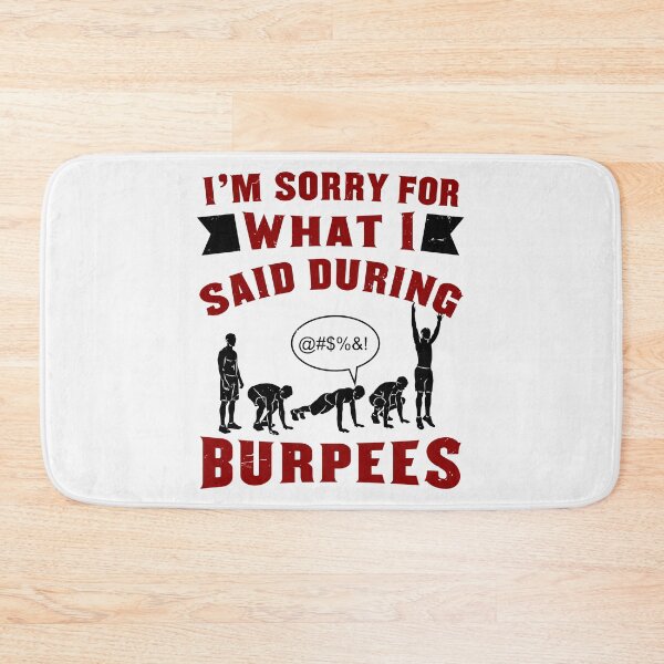 Item preview, I'm sorry for what I said during burpees designed and sold by RPHDesigns.
