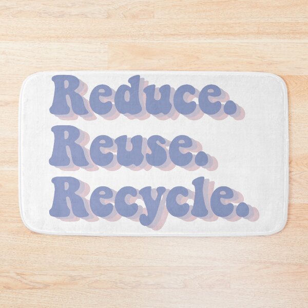 Item preview, Reduce, Reuse, Recycle designed and sold by Tigertropic.