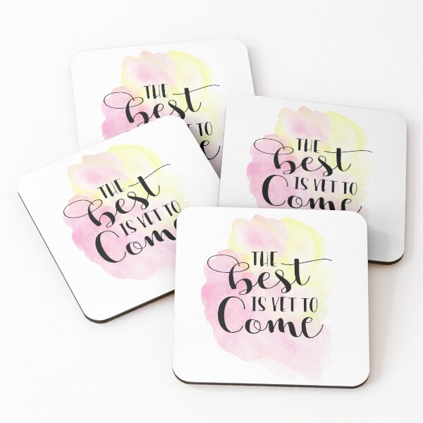 Item preview, The Best Is Yet To Come Quote designed and sold by Andy Mako.