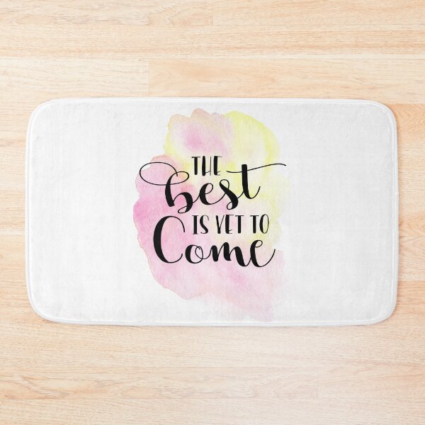 Item preview, The Best Is Yet To Come Quote designed and sold by Andy Mako.