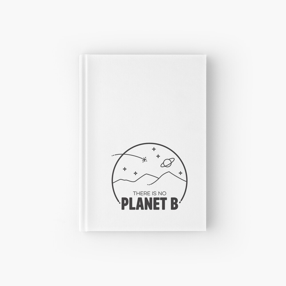 No Planet B - Black Hardcover Journal