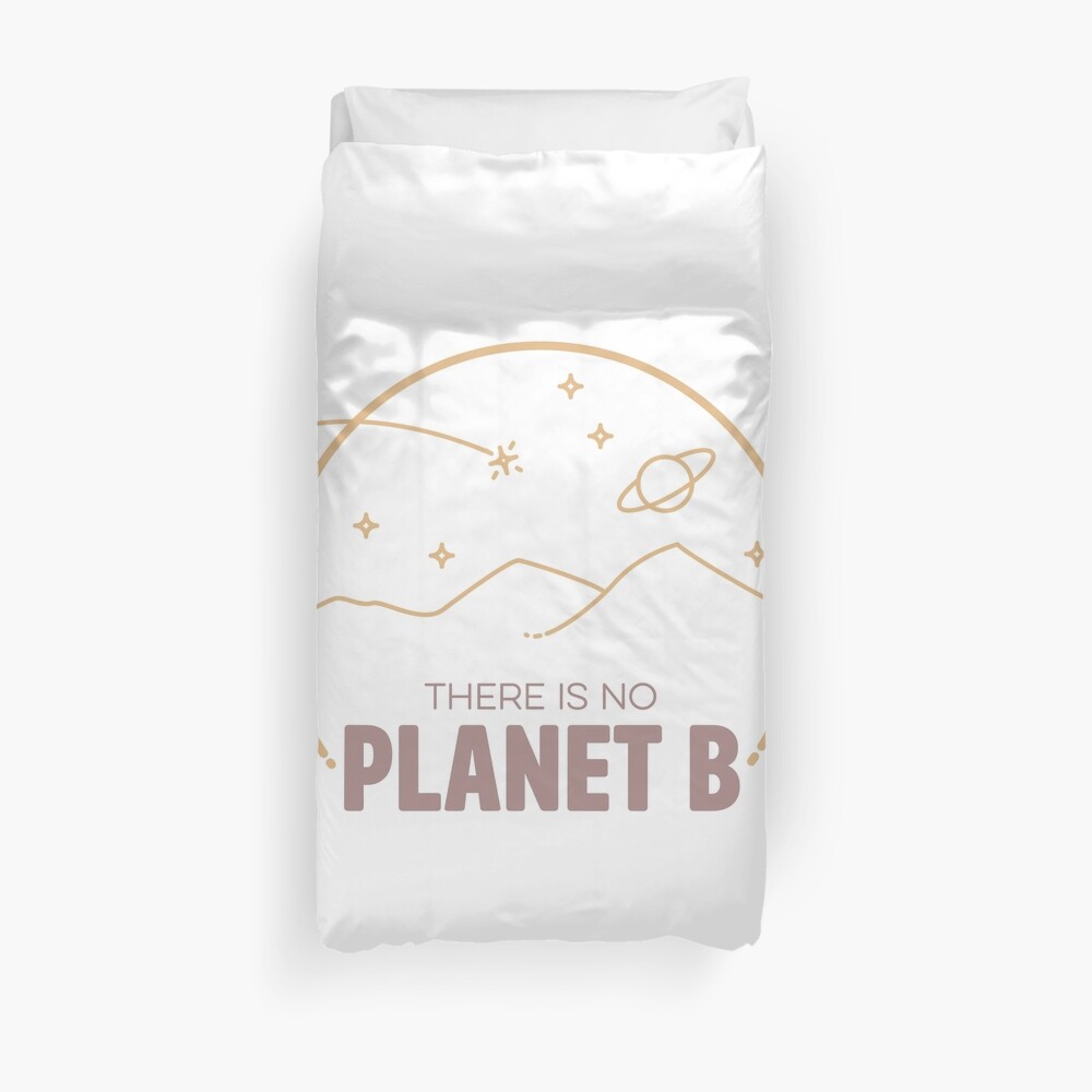Journey to Planet B! Duvet Cover