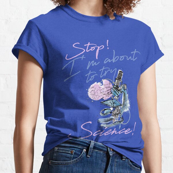 Item preview, Stop! I'm About To Try Science! designed and sold by Mandi Tucker.