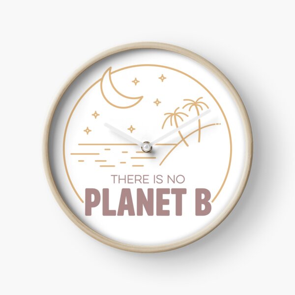 No Plan B for Earth! Clock