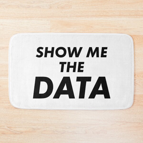Item preview, Show Me The Data designed and sold by teesaurus.