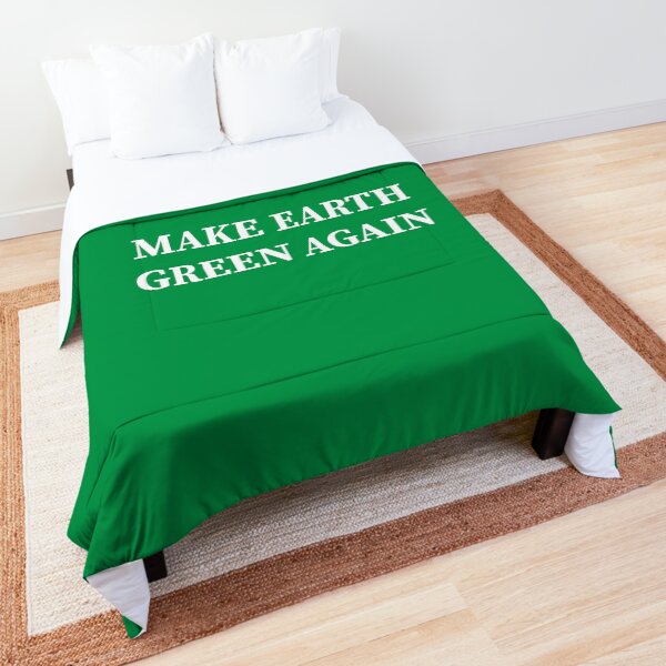Make Earth Green Again! Comforter