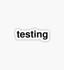 testing Sticker