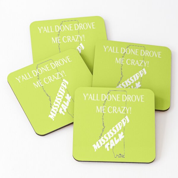 Item preview, Y'all Done Drove Me Crazy Mississippi Talk designed and sold by James E. Guin.