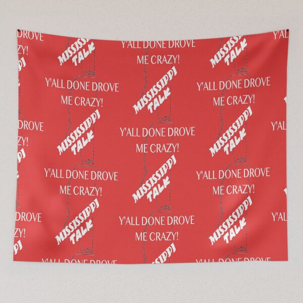 Item preview, Y'all Done Drove Me Crazy Mississippi Talk designed and sold by James E. Guin.