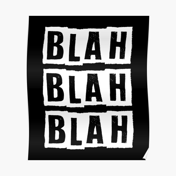Blah Blah Blah Cynic design Poster