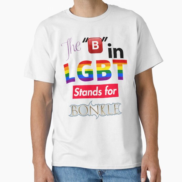 Item preview, (ORIGINAL) The B in LGBT stands for Bonkle designed and sold by captainmemelord.