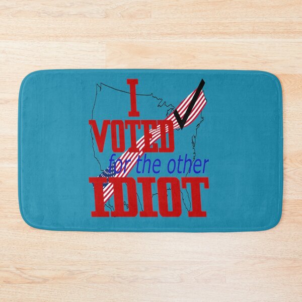 Item preview, I VOTED for the other IDIOT designed and sold by James E. Guin.