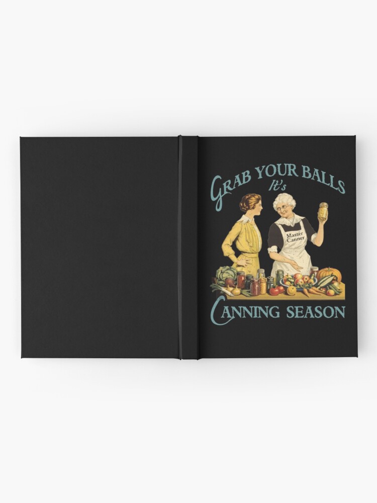 Thumbnail 2 of 3, Hardcover Journal, 50s Vintage Grab Your Balls Its Canning Season designed and sold by norules.