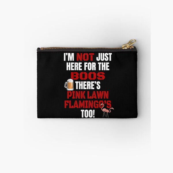 Item preview, I'M NOT JUST HERE FOR THE BOOS THERE'S PINK FLAMINGOS TOO #3 with funny, boos, pink flamingo graphics designed and sold by GabiBlaze.