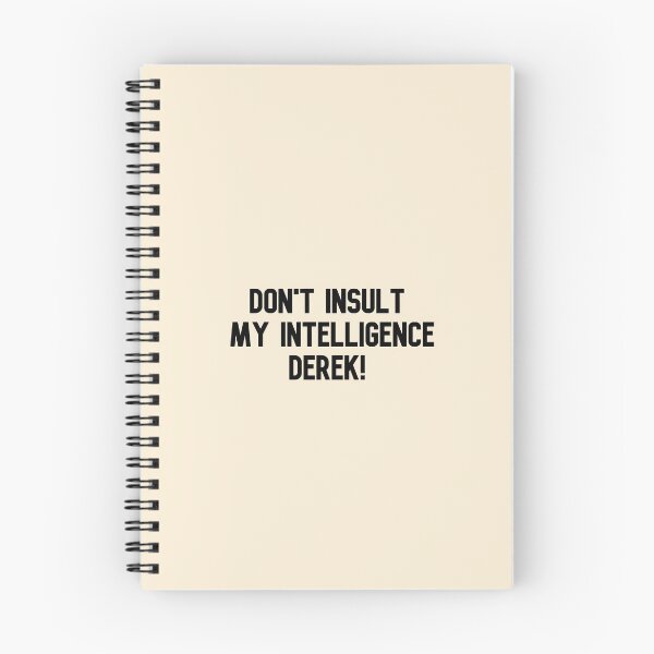 Item preview, don't insult my intelligence derek designed and sold by Keeping Art Heavenly.