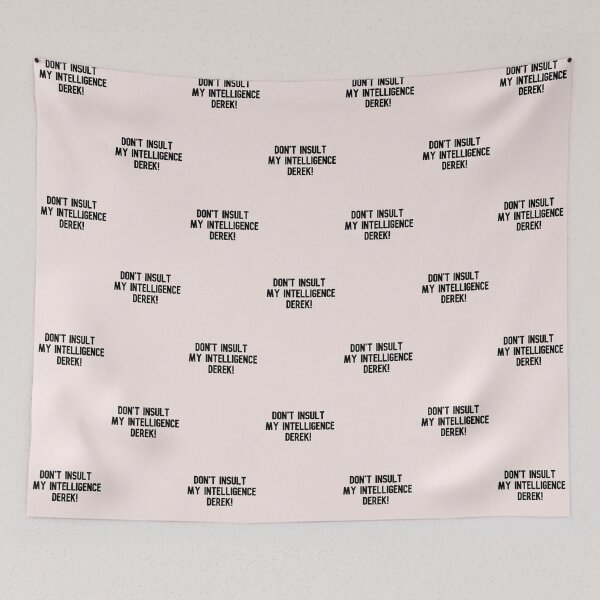 Item preview, don't insult my intelligence derek designed and sold by Keeping Art Heavenly.