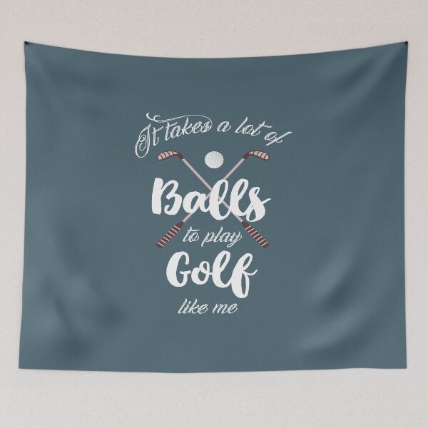 Item preview, It takes a lot of balls to play golf like me designed and sold by TheaDesign.