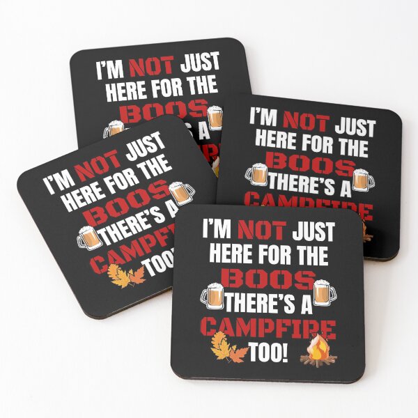 Item preview, I'M NOT JUST HERE FOR THE BOOS THERE'S CAMPFIRE TOO #3 with funny campfire boos graphics designed and sold by GabiBlaze.