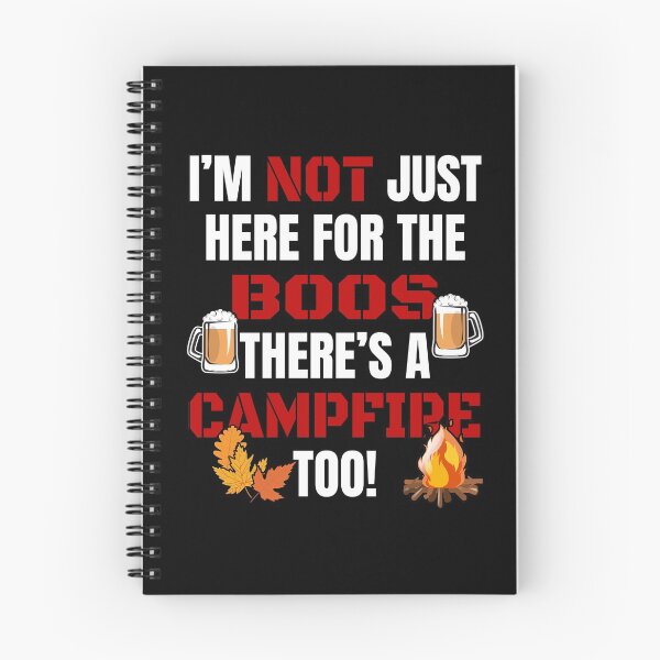 Item preview, I'M NOT JUST HERE FOR THE BOOS THERE'S CAMPFIRE TOO #3 with funny campfire boos graphics designed and sold by GabiBlaze.
