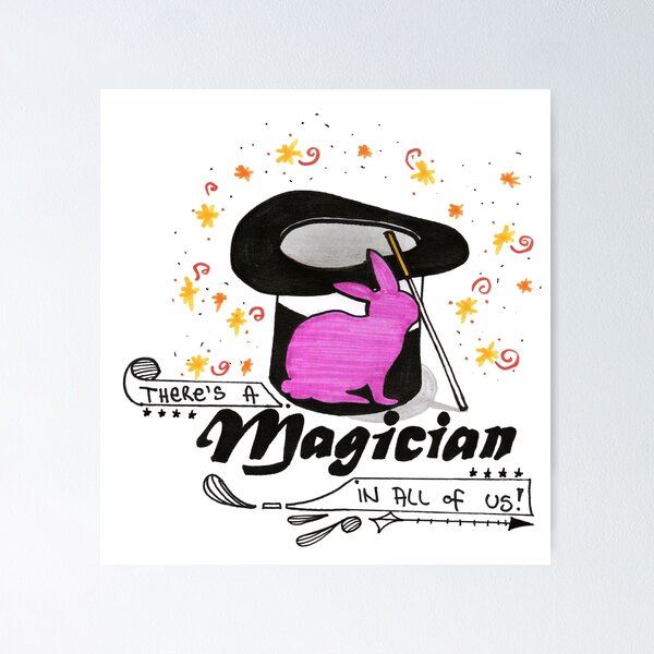 Item preview, There Is A Magician In All Of Us designed and sold by HighArtDesigns.