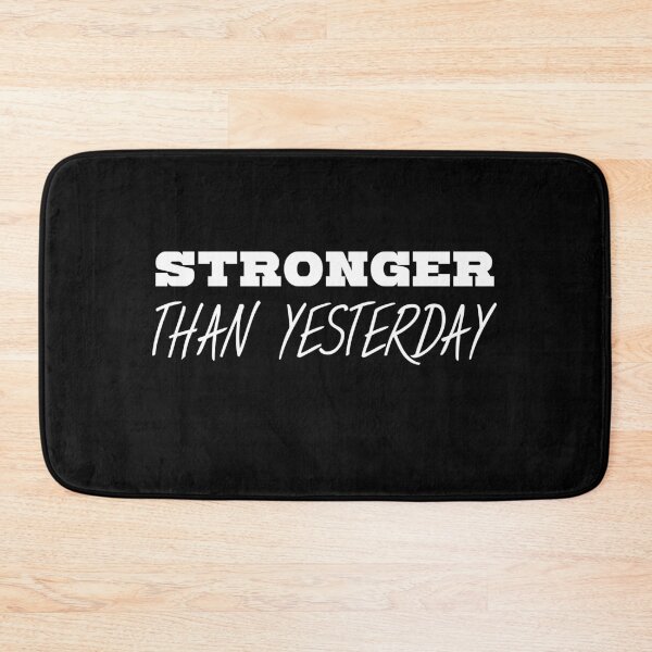 Item preview, STRONGER THAN YESTERDAY designed and sold by kailukask.