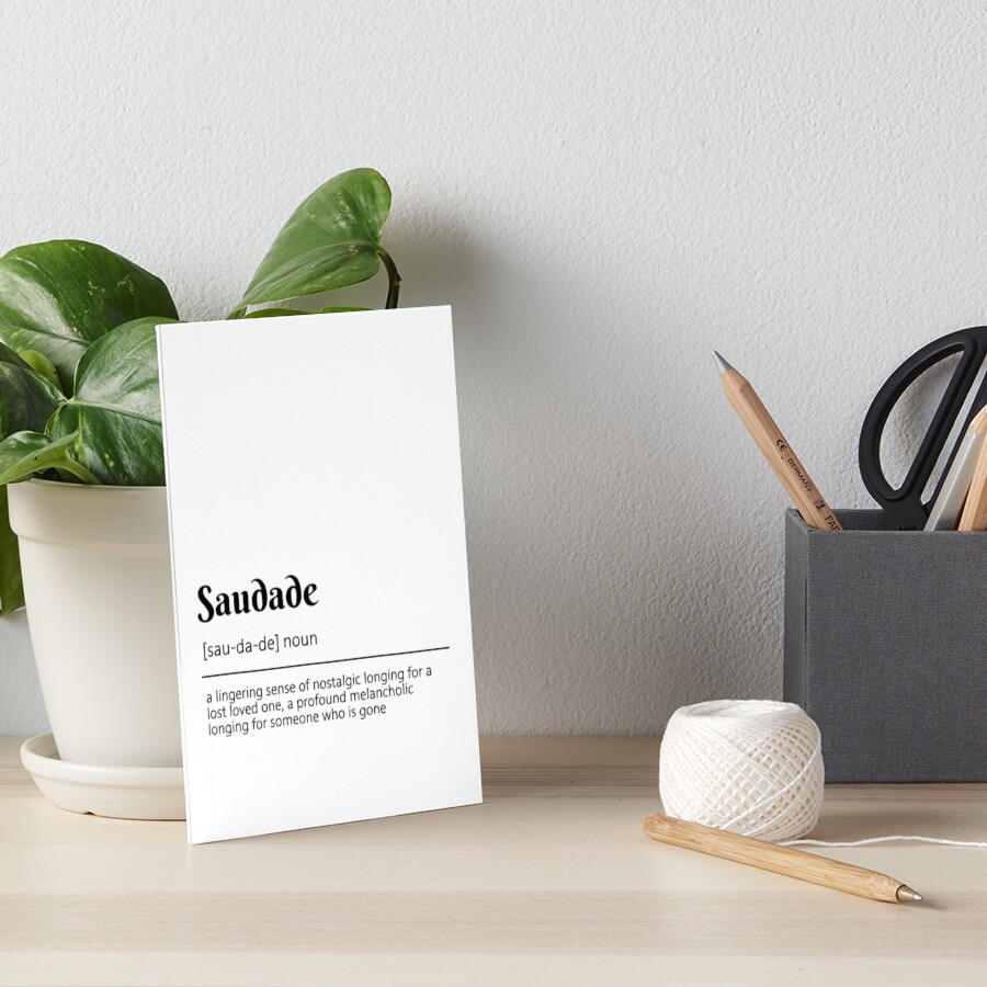  Saudade definition - Unframed art print poster or greeting card  : Handmade Products