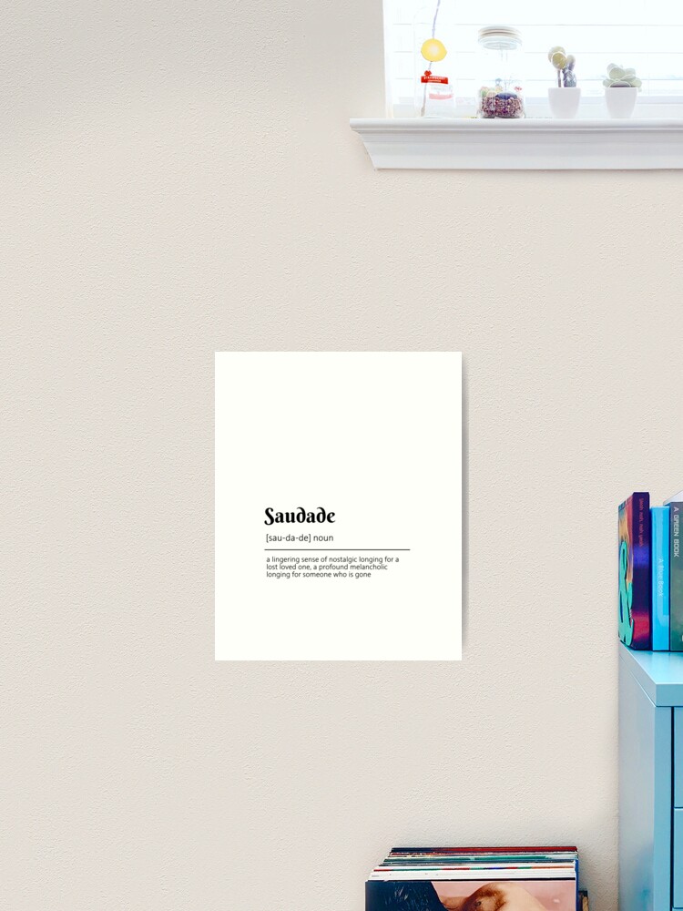 Saudade Definition Dictionary Art Photographic Print for Sale by  coloringiship