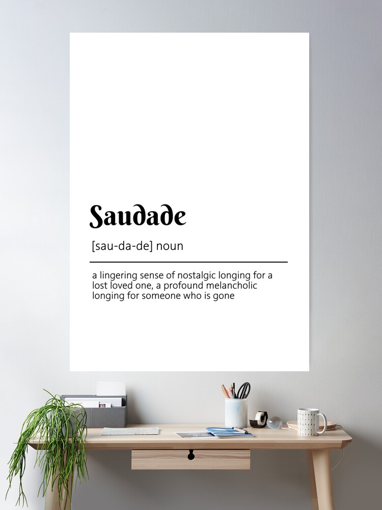 Saudade Definition Dictionary Art Photographic Print for Sale by  coloringiship