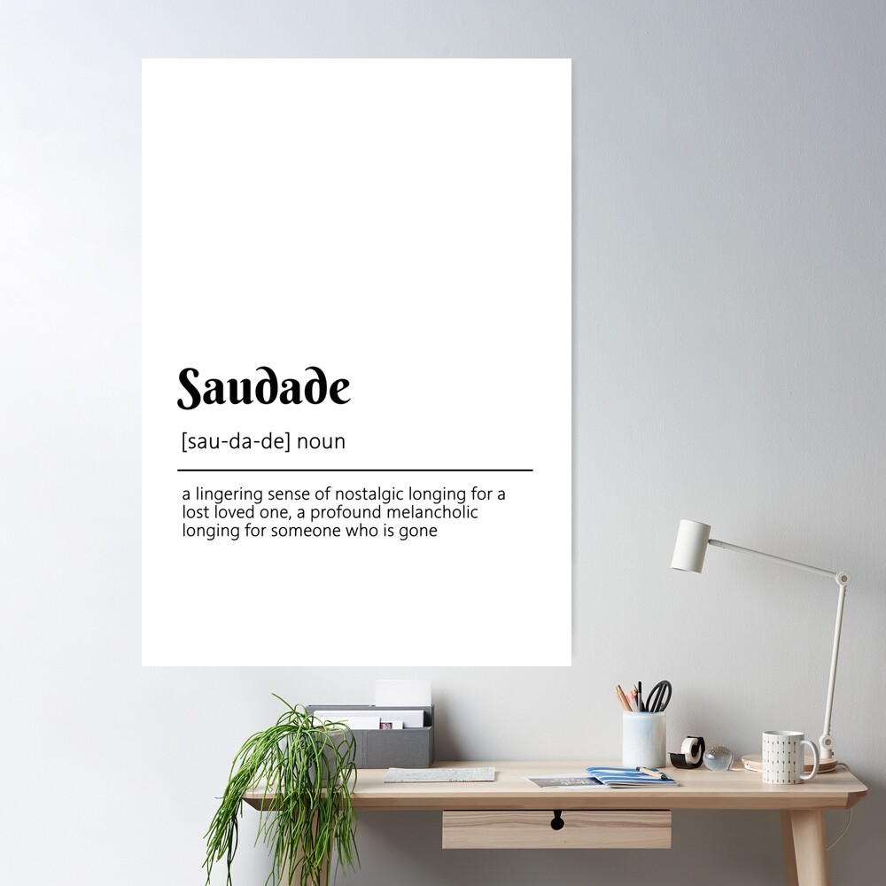 Saudade definition - Unframed art print poster or greeting card