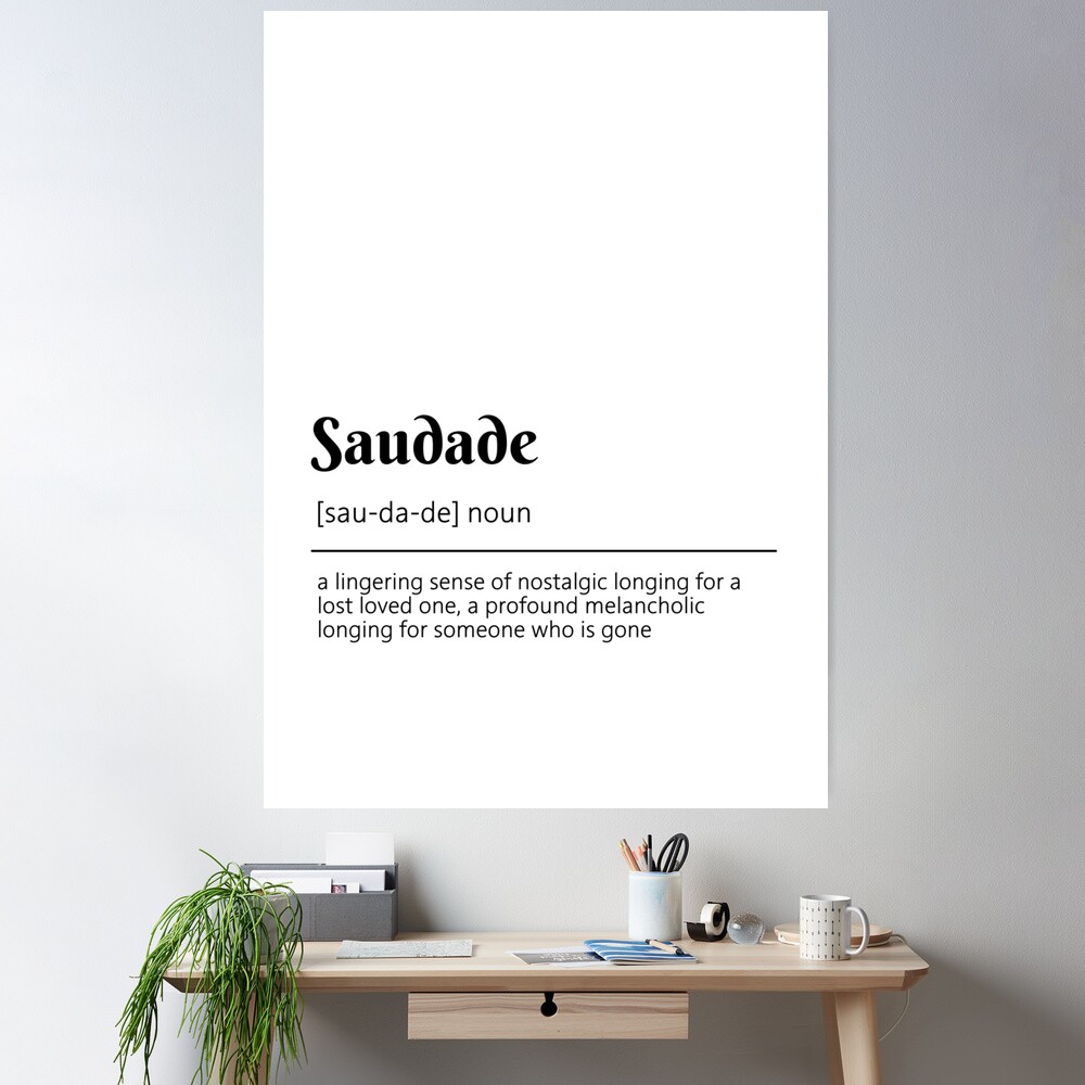 Saudade definition - Unframed art print poster or greeting card