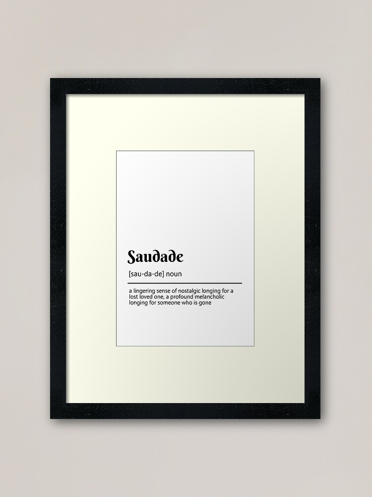 Saudade Definition Dictionary Art Photographic Print for Sale by  coloringiship