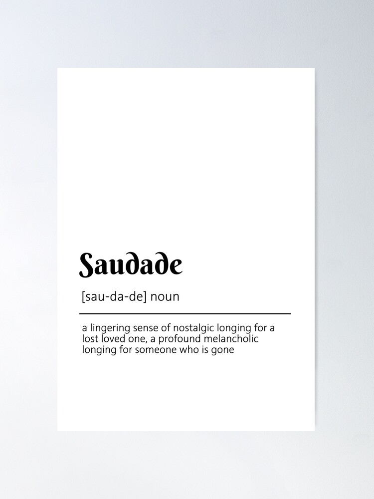 Saudade definition - Unframed art print poster or greeting card