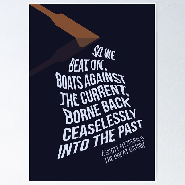 Item preview, So We Beat On, Boats Against the Current Quote Great Gatsby F Scott Fitzgerald designed and sold by Olivia McNeilis.