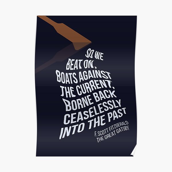 "So We Beat On, Boats Against the Current Quote Great Gatsby F Scott