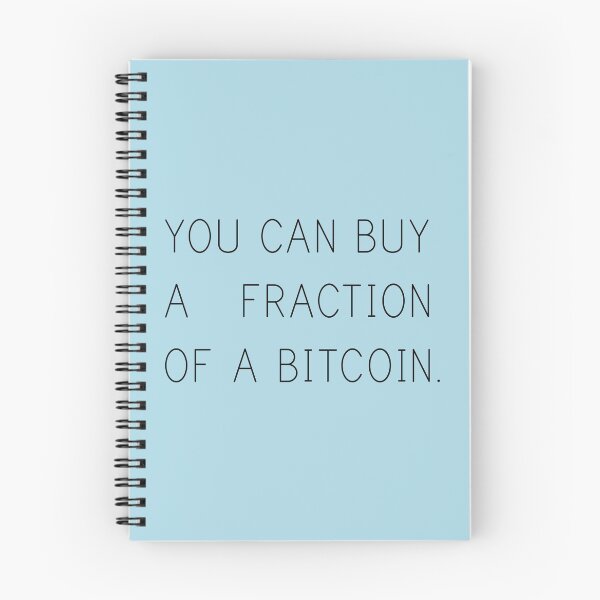 Item preview, You Can Buy a Fraction of a Bitcoin. (Black) designed and sold by TheLastStand.