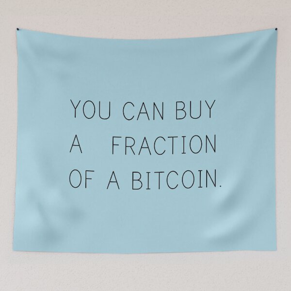 Item preview, You Can Buy a Fraction of a Bitcoin. (Black) designed and sold by TheLastStand.