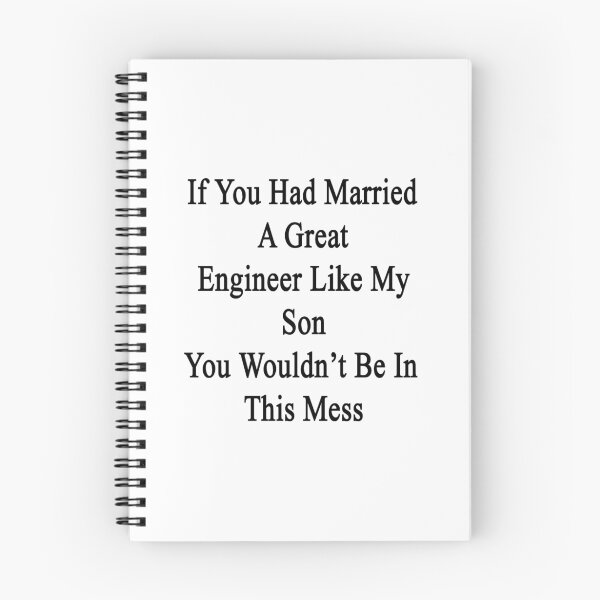 Item preview, If You Had Married A Great Engineer Like My Son You Wouldn't Be In This Mess  designed and sold by supernova23.