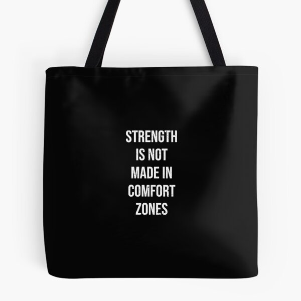 Item preview, STRENGTH IS NOT MADE IN COMFORT ZONES designed and sold by kailukask.