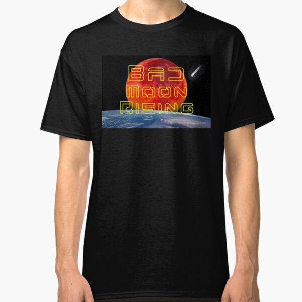 Bad Moon Rising Classic T-Shirt