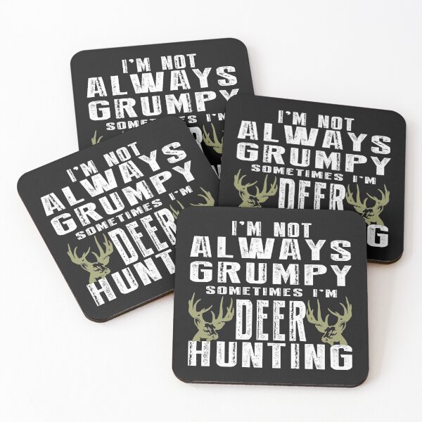 Item preview, I’m not always grumpy sometimes I’m deer hunting designed and sold by RPHDesigns.