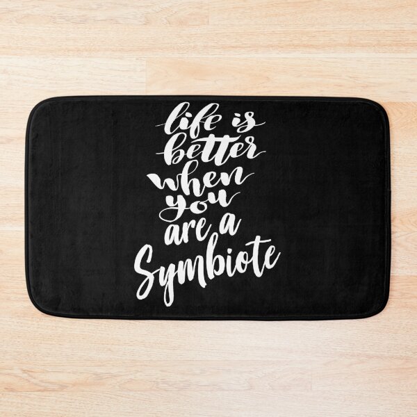 Item preview, Life Is Better When You Are A Symbiote Symbiotic Symbiosis designed and sold by ProjectX23.