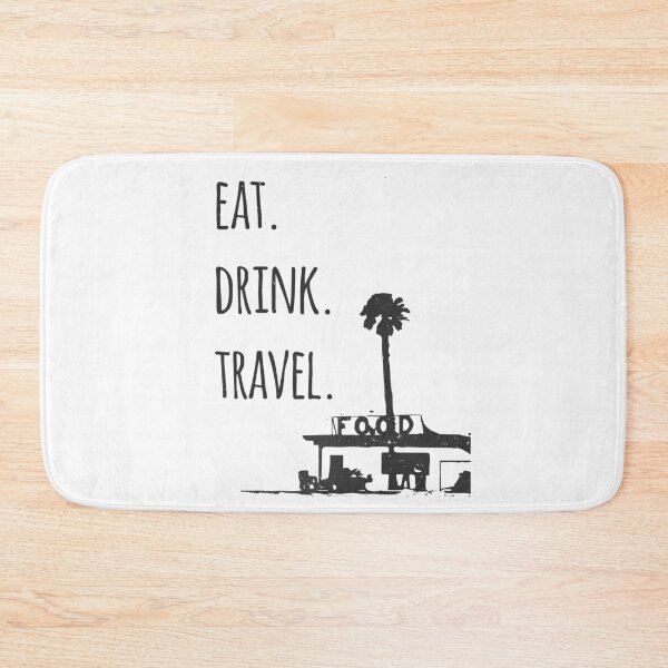 Item preview, Eat. Drink. Travel. - Traveling Foodie designed and sold by Tyler Christian.