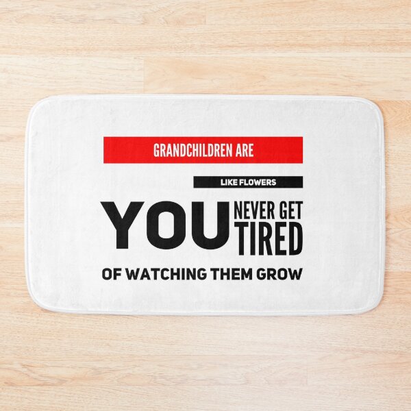 Item preview, Grandchildren Quote - Never Get Tired designed and sold by SuperMerchMan.