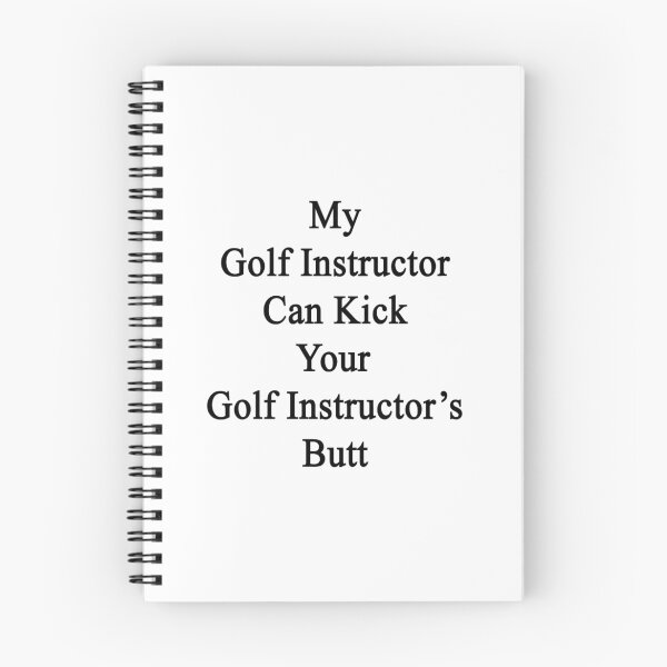 Item preview, My Golf Instructor Can Kick Your Golf Instructor's Butt  designed and sold by supernova23.